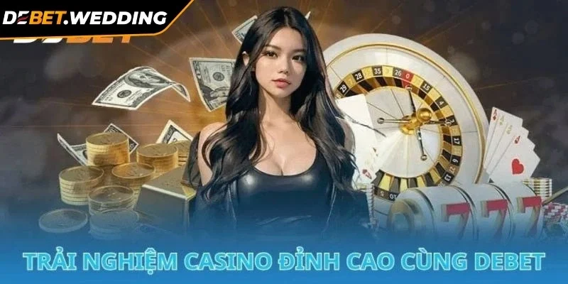 casino-debet-tom-tat-thong-tin